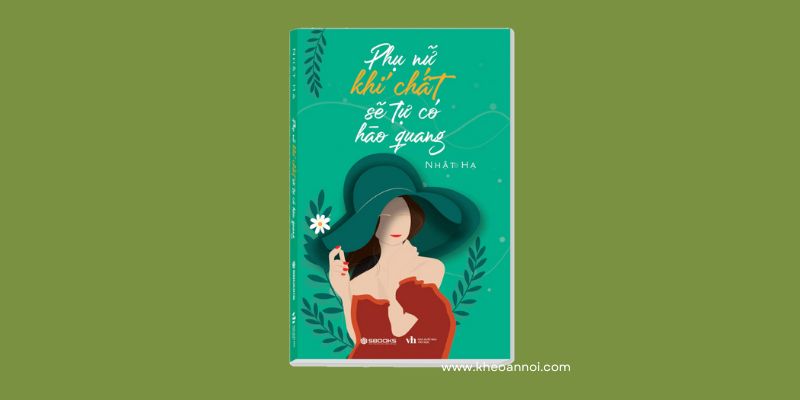 Phụ Nữ Khí Chất Sẽ Tự Có Hào Quang – “Để tìm thấy chính mình trước tiên hãy…”